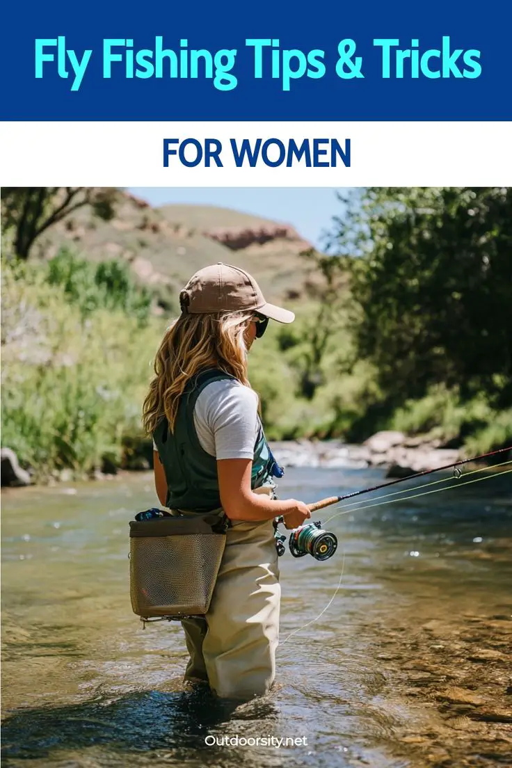 Fly fishing tips and tricks for women