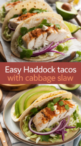 Easy Haddock Taco with Cabbage Slaw Recipe That Brings the Beach to Dinner (Sans Sand)