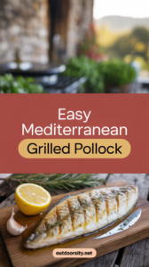 Easy Mediterranean Grilled Pollock Recipe: One Fillet, Lemon-Garlic, Zero Fuss